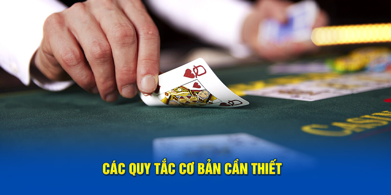 Các quy tắc cơ bản cần thiết 