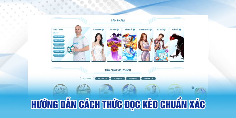 Hướng dẫn cách thức thực hiện đọc kèo chuẩn xác